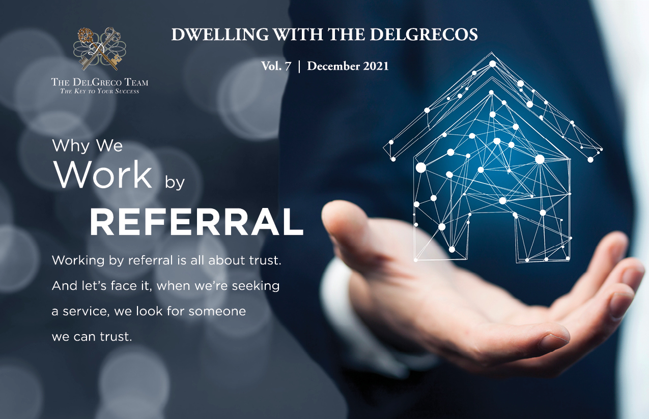 The DelGreco Team Newsletter December 2021 - Why We Work By Referral