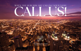 A graphic by The DelGreco real estate team, announcing that they work in the Chicago area suburbs as well as in Chicago proper. The background image is a picture of Chicago, facing west into the suburbs with the words "When the suburbs are calling your name call us!" The DelGreco logo is located at the bottom middle of the graphic.